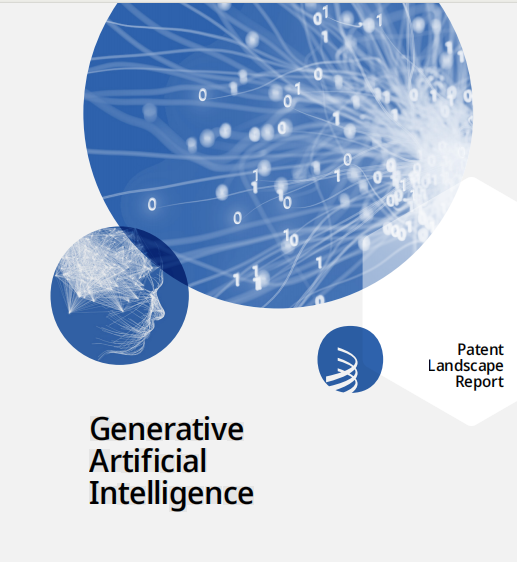 世界知識產(chǎn)權(quán)組織發(fā)布《生成式人工智能專利態(tài)勢報(bào)告》 | 附報(bào)告全文